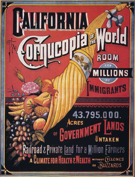 LAND COMPANY POSTER, 19th C.  American land company poster, later 19th century, encouraging immigrants to come to California, the 'cornucopia of the world', with 'room for millions' and 'a climate for health and wealth'.